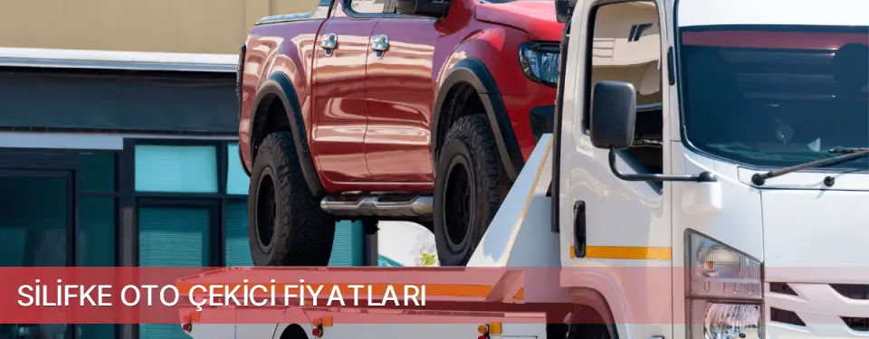 Silifke İlçemi Oto Çekici Fiyatları